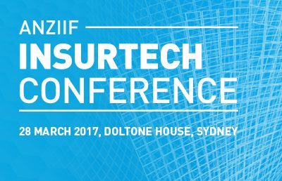 ANZIIF Insurtech Conference – 28 March, 2017 – Sydney, Australia