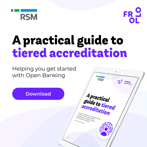 Frollo and RSM Australia publish ‘A Practical Guide to Tiered Accreditation’ in Open Banking
