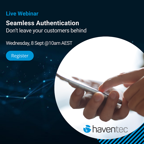 Seamless Authentication – Don’t leave your customers behind