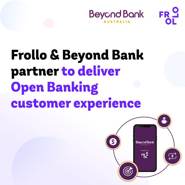 Frollo and Beyond Bank partner to deliver Open Banking customer experience
