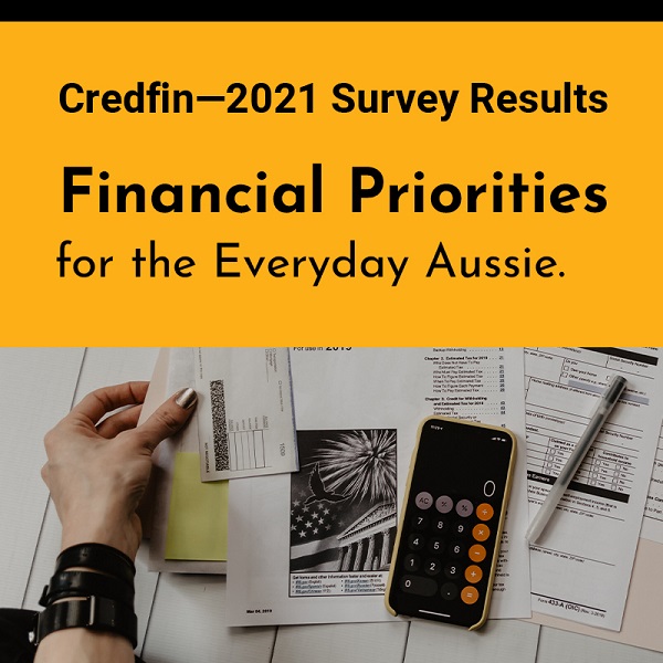 Financial priorities for the everyday Aussie – Credfin Survey 2021