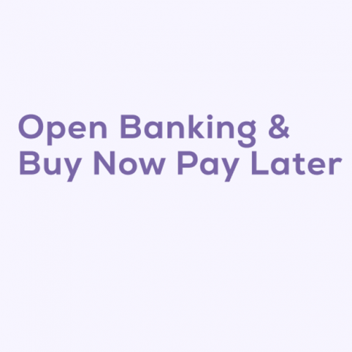 Open Banking & Buy Now Pay Later