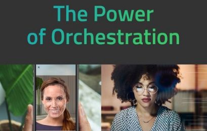 The Power of Orchestration: Why Businesses are Turning to End-to-End Identity Proofing Platforms
