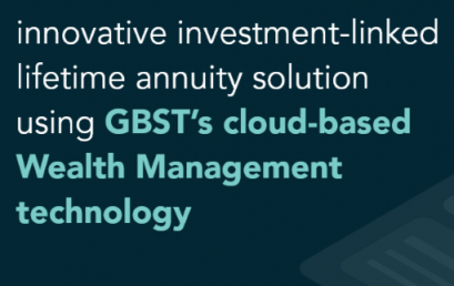 Generation Life launches innovative investment-linked lifetime annuity solution using GBST’s cloud-based Wealth Management technology