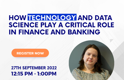 Webinar: How Technology and data science play a critical role in finance and banking
