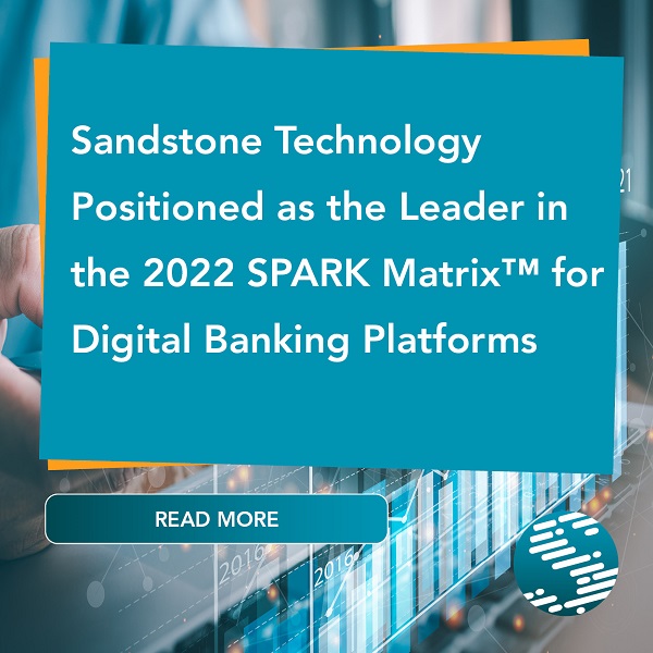 Sandstone Technology positioned as the leader in the 2022 SPARK Matrix™ for Digital Banking Platforms by Quadrant Knowledge Solutions