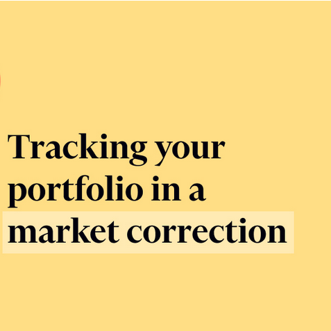 Market corrections: The importance of portfolio tracking when stocks are down