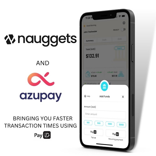 Nauggets app launches in Australia making gold more accessible with instant account-to-account payments powered by Azupay