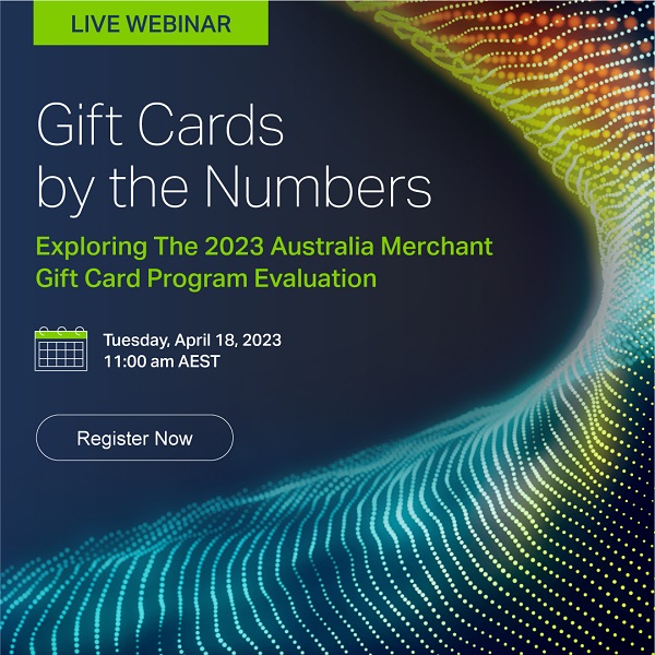 Live Webinar: Gift Cards by the numbers – 2023 Australia Merchant Gift Card Program Evaluation by NAPCO Research