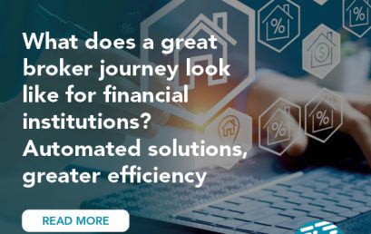 What does a great broker journey look like for financial institutions? Automated solutions, greater efficiency