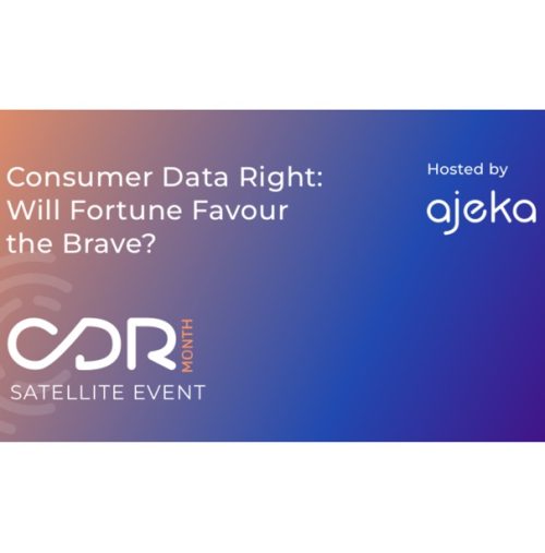 Consumer Data Right: Will Fortune Favour the Brave?