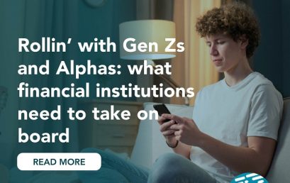 Rollin’ with Gen Zs and Alphas: what financial institutions need to take on board