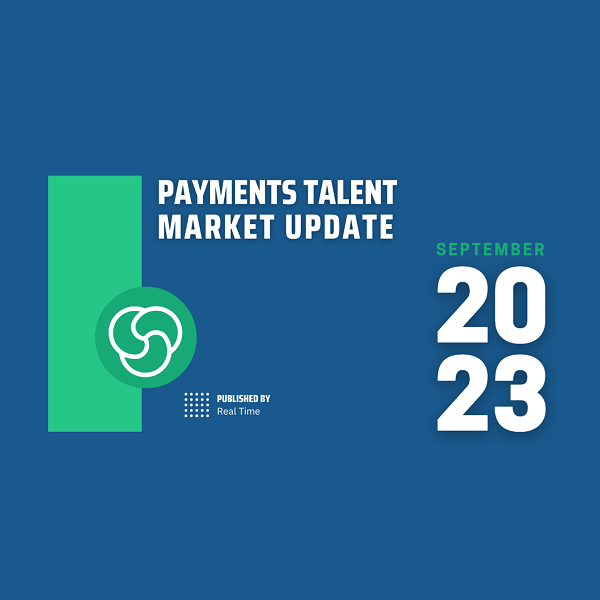 Real Time releases Payments Talent Market Update