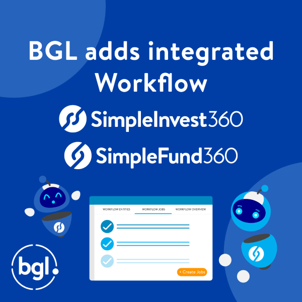 BGL adds integrated Workflow to Simple Fund 360 and Simple Invest 360