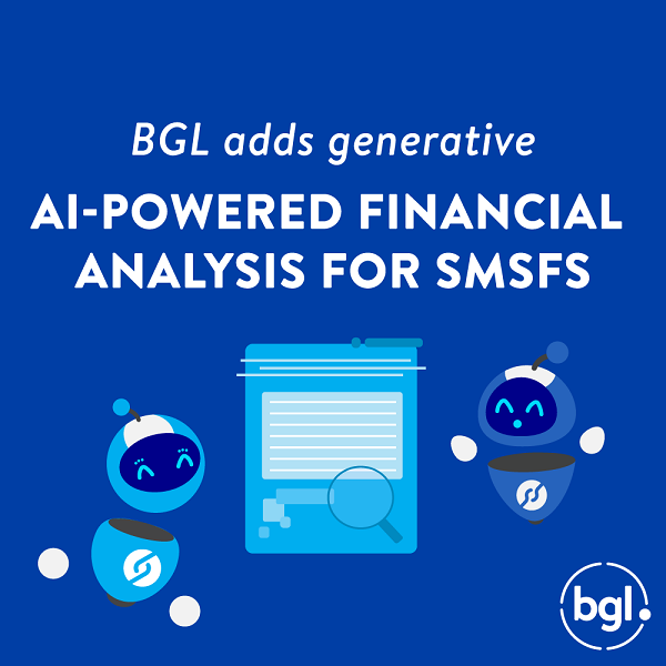 BGL adds generative AI-powered financial analysis for SMSFs
