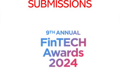 Last day for submissions for the 9th Annual FinTech Awards 2024