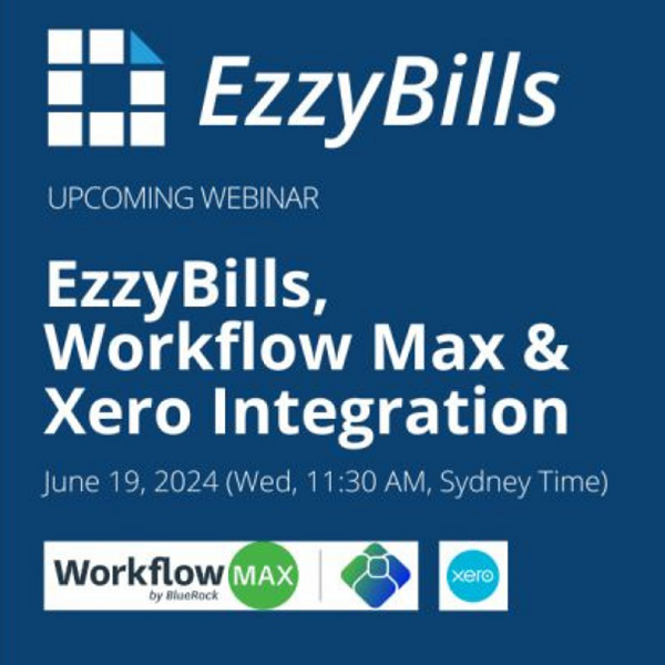 EzzyBills announces seamless integration with WorkflowMax by Blue Rock for enhanced workflow efficiency