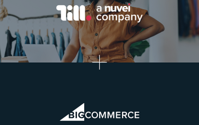 Till Payments partners with BigCommerce to elevate online business payments and cross-channel commerce