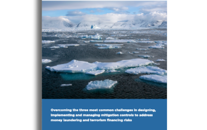 Overcoming the three most common challenges in designing, implementing and managing mitigation controls to address money laundering and terrorism financing risks