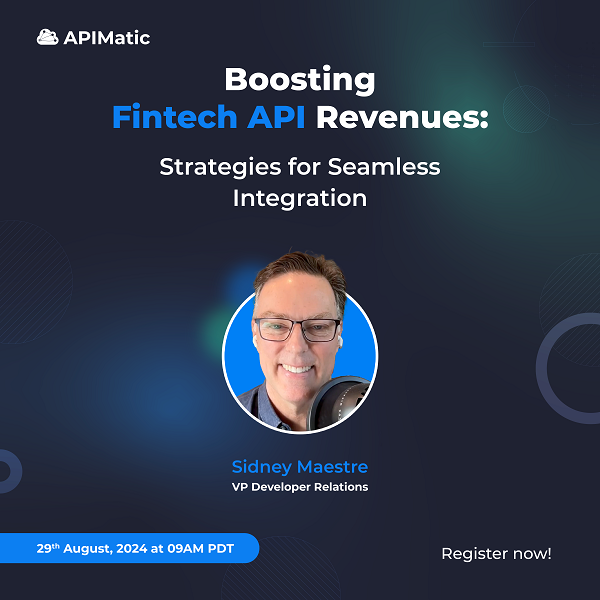 Boosting Fintech API Revenues: Strategies for Seamless Integration