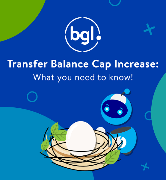 2025 Transfer Balance Cap increase: What you need to know!