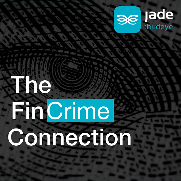 Jade ThirdEye launches ‘The FinCrime Connection’ series to support financial crime professionals Jade ThirdEye launches ‘The FinCrime Connection’ series to support financial crime professionals