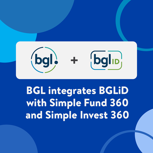 BGL integrates BGLiD with Simple Fund 360 and Simple Invest 360 BGL integrates BGLiD with Simple Fund 360 and Simple Invest 360