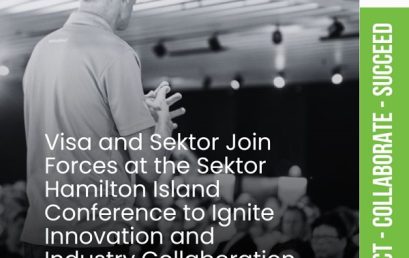 Visa and Sektor join forces at the Sektor Hamilton Island Conference to ignite innovation and industry collaboration