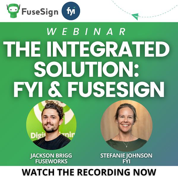 The Integrated Solution: FuseSign & FYI – Watch the exclusive webinar and streamline your workflows The Integrated Solution: FuseSign & FYI – Watch the exclusive webinar and streamline your workflows